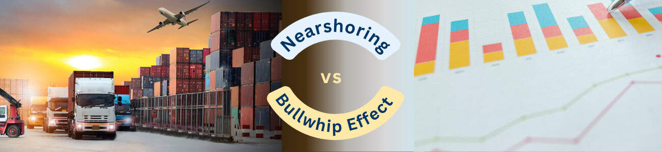 Nearshoring vs. Bullwhip Effect blog